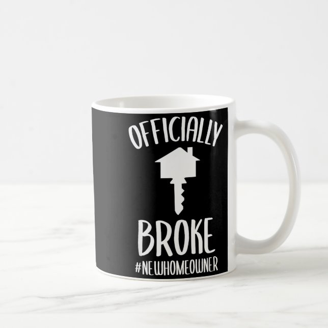 Mug Ly Broke New Homeowner Funny New House Owner  (Droite)