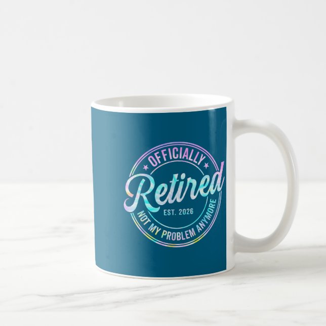 Mug Ly Retired 2026 Not My Problem Anymore Tie Dye Pri (Droite)