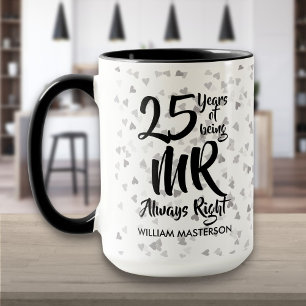 Mug M. Always Right Fun 25e anniversaire d'argent