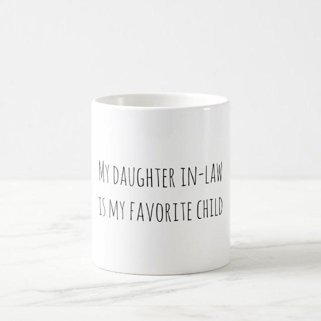Mug Ma belle-fille est mon enfant préféré (Centre)