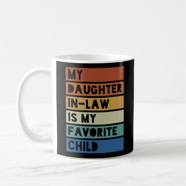 Mug Ma Belle-Fille Est Mon Enfant Préféré Drôle (Gauche)