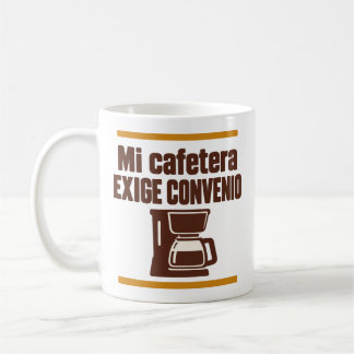 Mug Ma cafetière exige une convention - Humour au trav