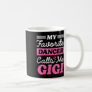 Mug Ma danseuse préférée m'appelle Gigi Funny Mothers 
