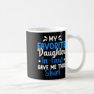 Mug Ma Fille Favorite En Droit M'A Donné Ce Graisse Dr