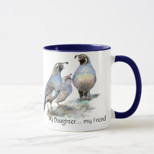 Mug Ma fille... mon ami California Quail