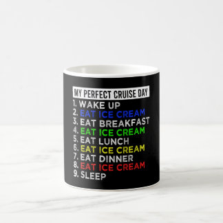 Mug Ma Journée Parfaite De Croisière Mange De La Crème