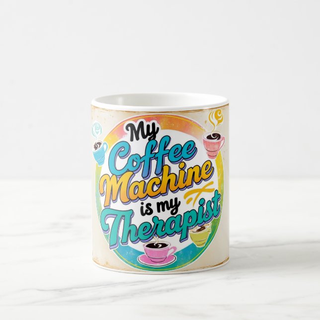 Mug Ma machine à café est mon thérapeute (Centre)
