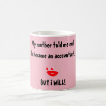 "Ma Mère M'A Dit De Ne Pas Devenir Comptable"