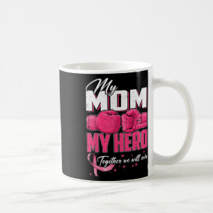 Mug Ma mère Mon héros Ensemble Nous Gagnerons Le Cance