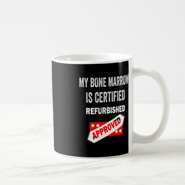 Mug Ma moelle osseuse est certifiée leucémie réaménagé (Droite)