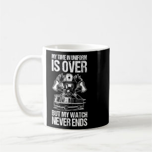Mug Ma montre ne finit jamais drôle pompier retraité P