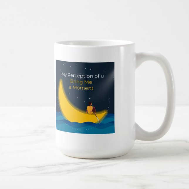 Mug Ma perception de toi m'amène une coupe de temps (Droite)