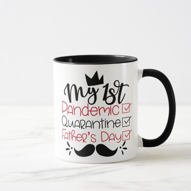 Mug Ma première Fête des pères de quarantaine pandémiq (Droite)