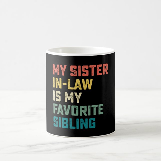 Mug Ma Soeur En Droit Est Mon Frère Favori (Centre)