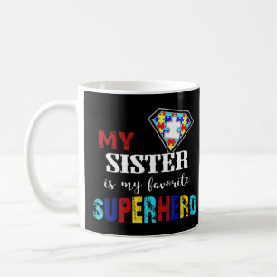 Mug Ma Soeur Est Mon Superhéros Préféré Autisme Ca