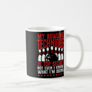 Mug Ma Technique De Bowling Est Top Secret Funny Bowli