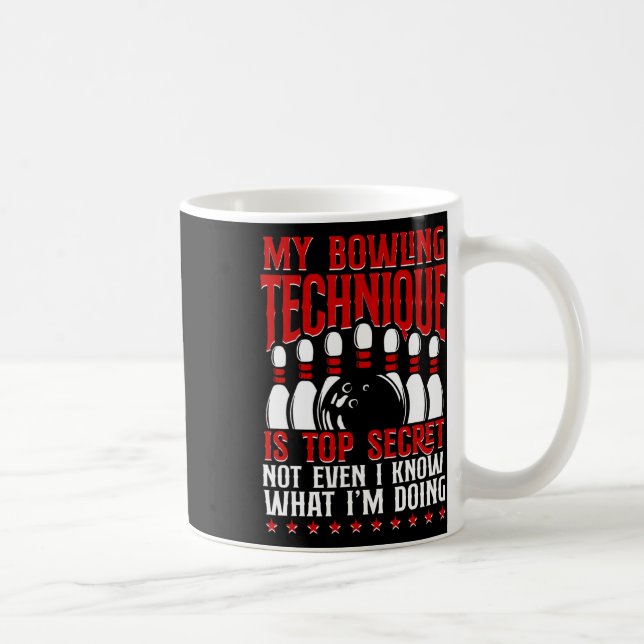 Mug Ma Technique De Bowling Est Top Secret Funny Bowli (Droite)
