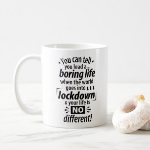 Mug Ma vie ennuyeuse de verrouillage - Drôle Pandemic 