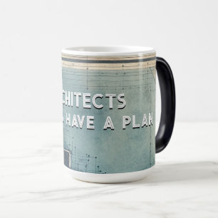 Mug Magic Architectes Toujours avoir un plan, Cadeau pour Ar