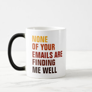 Mug Magic Aucun de tes emails sarcastiques ne m'amuse