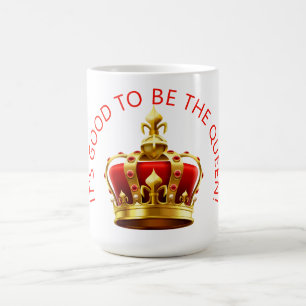 Mug Magic C'est bien d'être la Reine !
