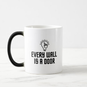 Mug Magic Chaque mur est une porte
