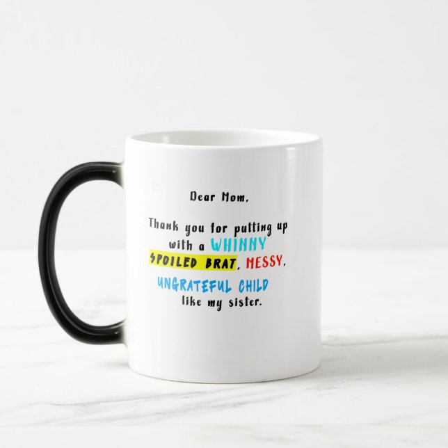 Mug Magic Chère Maman, Merci D'Avoir Mis Un Brat Gaché (Gauche)