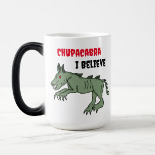 Mug Magic Chupacabra   Je crois