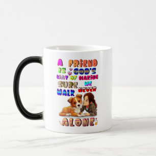 Mug Magic Dieux amis, le moyen de s'assurer que nous ne marc