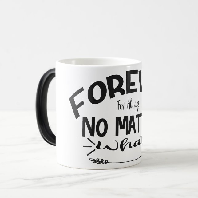 Mug Magic forever always no matter what (Devant gauche)