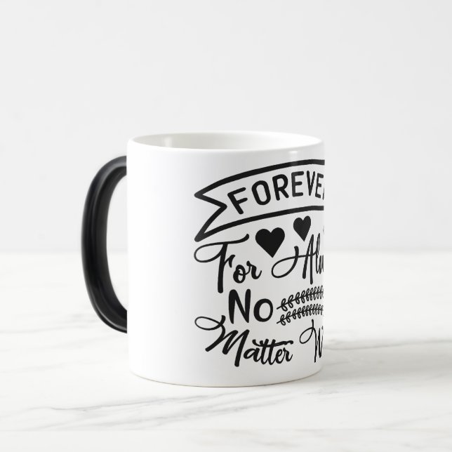 Mug Magic forever for always no matter what (Devant gauche)