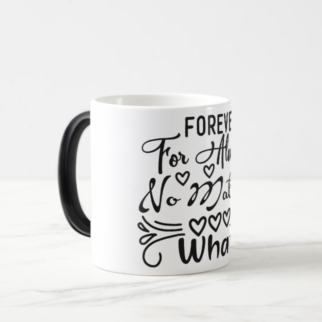 Mug Magic forever for always no matter what (Devant gauche)