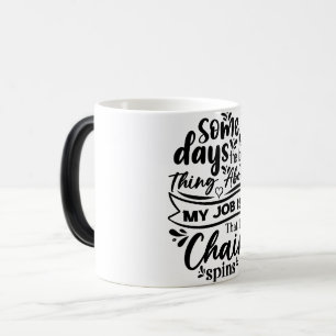Mug Magic Funny Office Coffee Quotes