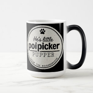 Mug Magic Funny Poipicker Pupper    Unique Dog Lover Gift