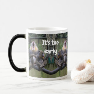 Mug Magic Il est trop tôt pour me parler avec des singes fat