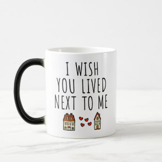 Mug Magic J'Aimerais Que Tu Aies Vécu À Côté De Moi