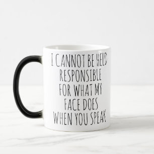 Mug Magic Je ne peux pas être tenu responsable Cadeau sarcas