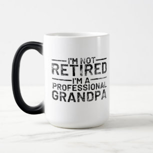 Mug Magic Je ne suis pas à la retraite Je suis un grand-père