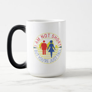 Mug Magic Je ne suis pas petit mais tu es juste grand.
