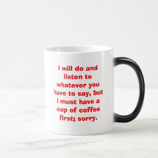 Mug Magic Je suffirai et écouterai celui que vous deviez SA…
