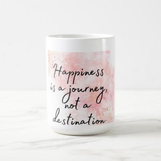 Mug Magic Le bonheur est un voyage, pas une destination