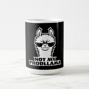 Mug Magic Llama Pas Mon Problème Lunettes de soleil Humeur E