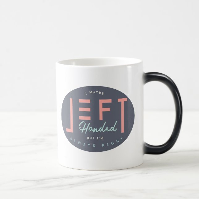 Mug Magic Main gauche est toujours droite drôle gauche (Droite)