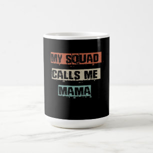 Mug Magic My Squad Calls Me Mama Funny Workout Gym