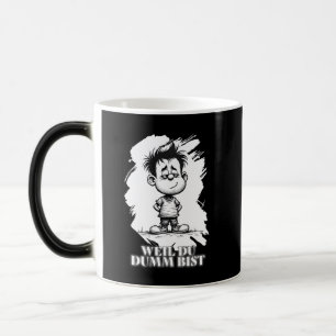 Mug Magic Parce que tu es bête – Motif de déclaration ironiq