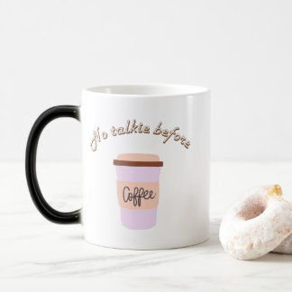 Mug Magic Pas de talkie avant le café