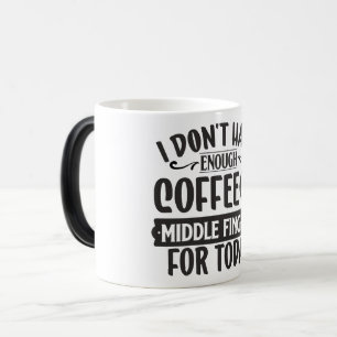 Mug Magic Sarcastic Coffee Quotes