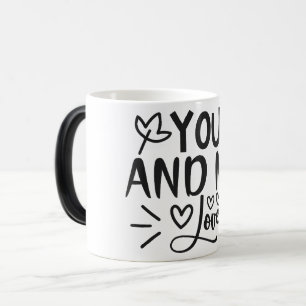Mug Magic you and me love