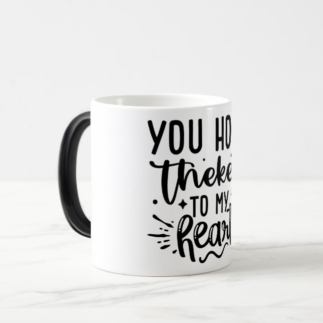 Mug Magic You hold thekey to my heart (Devant gauche)