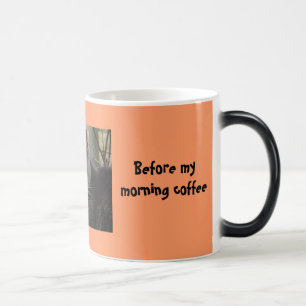Mug Magique Je pourrais aussi bien être a chien-Avant mon caf